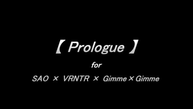 02【Prólogo】SAO × VRNTR × Gimme×Gimme thumbnail